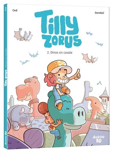 Tilly Zorus. Vol. 2. Dinos en cavale Tilly Zorus. Vol. 2. Dinos en cavale
