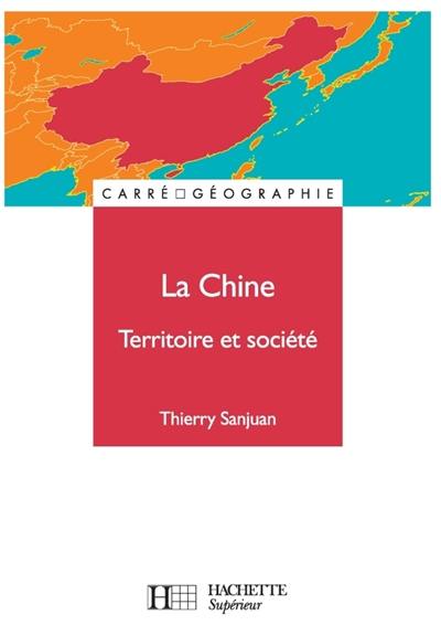 La Chine : territoire et société La Chine : territoire et société