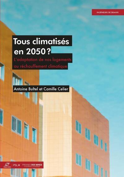 Tous climatisés en 2050 ? : l'adaptation de nos logements au réchauffement climatique Tous climatisés en 2050 ? : l'adaptation de nos logements au réchauffement climatique
