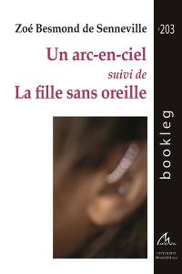 Un arc-en-ciel. La fille sans oreille