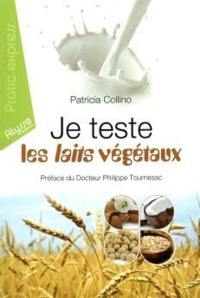 Je teste les laits végétaux