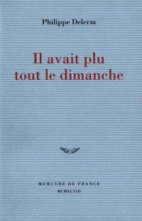 Il avait plu tout le dimanche