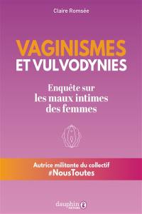 Vaginisme et vulvodynies : enquête sur les maux des femmes
