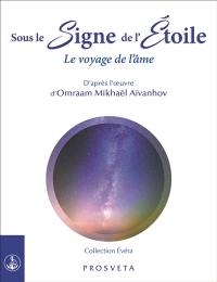 Sous le signe de l'étoile : le voyage de l'âme