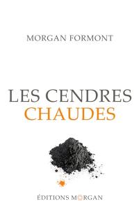 Les cendres chaudes : Le réveil du monde Tome II