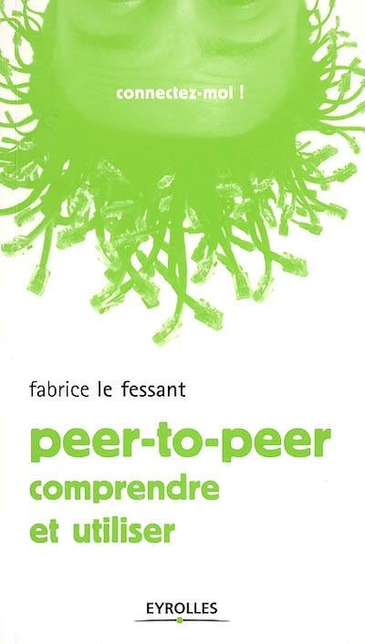 Le peer-to-peer : comprendre et utiliser