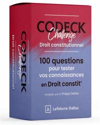 Codeck challenge droit constitutionnel : 100 questions pour tester vos connaissances en droit constit'