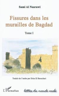 Fissures dans les murailles de Bagdad. Vol. 1