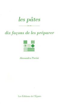 Les pâtes : dix façons de les préparer