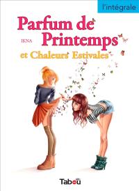 Parfum de printemps & Chaleurs estivales : l'intégrale