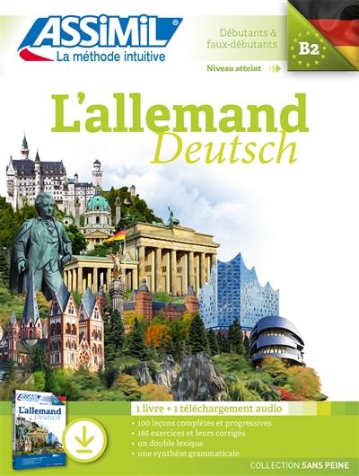 L'allemand : débutants & faux débutants, niveau atteint B2 : 1 livre + 1 téléchargement audio