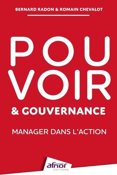 Pouvoir & gouvernance : manager dans l'action