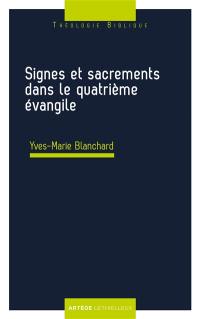 Signes et sacrements dans le quatrième évangile