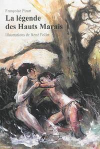 La légende des Hauts Marais