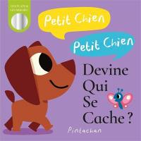 Petit chien, petit chien, devine qui se cache ? : des flaps & un miroir !