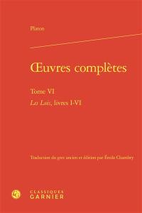 Oeuvres complètes. Vol. 6. Les lois, livres I-VI