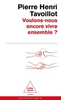 Voulons-nous encore vivre ensemble ? : les défis de la convivialité