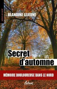 Secret d'automne : mémoire douloureuse dans le Nord
