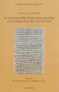 Le relazioni della Chiesa siro-giacobita con la Santa Sede dal 1143 al 1656