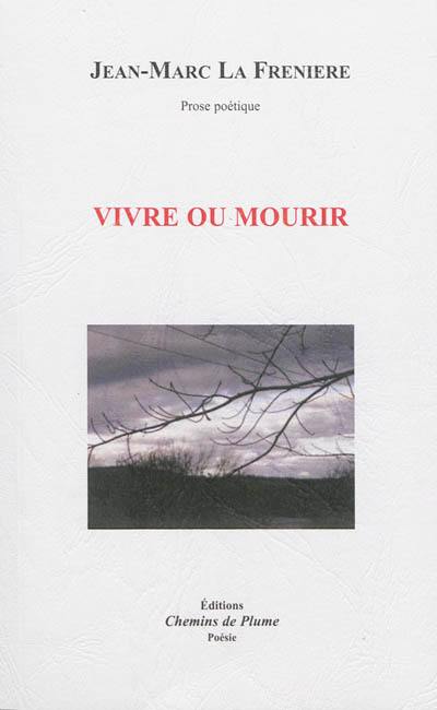 Vivre ou mourir Vivre ou mourir