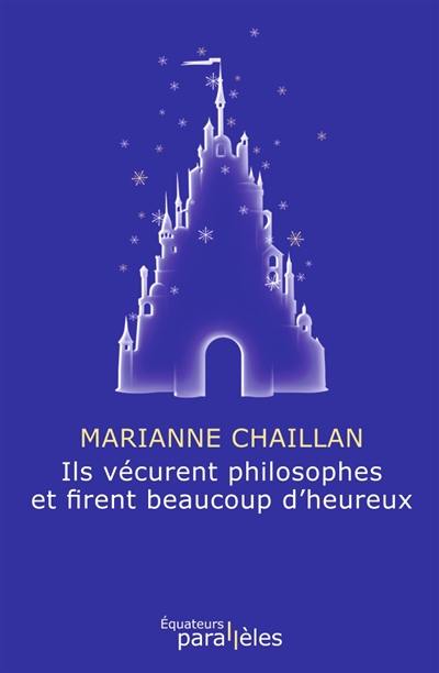 Ils vécurent philosophes et firent beaucoup d'heureux Ils vécurent philosophes et firent beaucoup d'heureux
