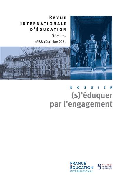 Revue internationale d'éducation, n° 88. (S)'éduquer par l'engagement Revue internationale d'éducation, n° 88. (S)'éduquer par l'engagement