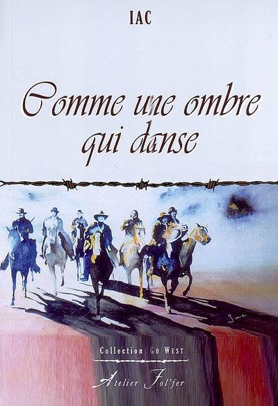 Comme une ombre qui danse Comme une ombre qui danse