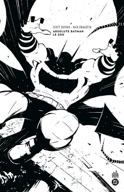 Absolute Batman. Vol. 1. Le zoo