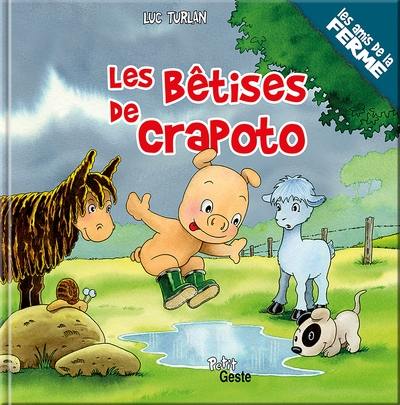 Crapoto. Les bêtises de Crapoto Crapoto. Les bêtises de Crapoto