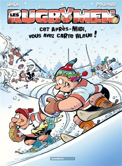 Les rugbymen. Vol. 23. Cet après-midi, vous avez carte bleue !