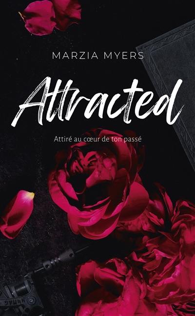 Attracted : attiré au coeur de ton passé