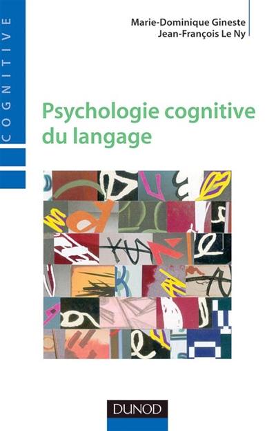 Psychologie cognitive du langage Psychologie cognitive du langage