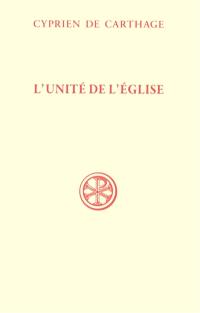 L'unité de l'Eglise. De Ecclesiae catholicae unitate