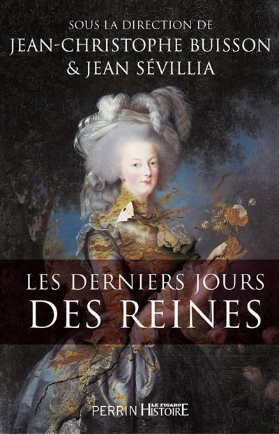 Les derniers jours des reines Les derniers jours des reines
