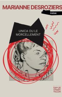 Unica ou Le morcellement