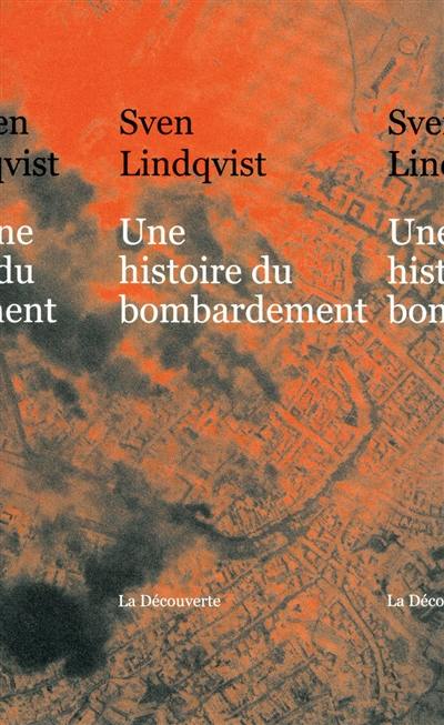 Une histoire du bombardement Une histoire du bombardement
