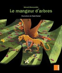 Le mangeur d'arbres Le mangeur d'arbres