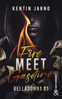 Belladonna. Vol. 1. Fire meet gasoline Belladonna. Vol. 1. Fire meet gasoline