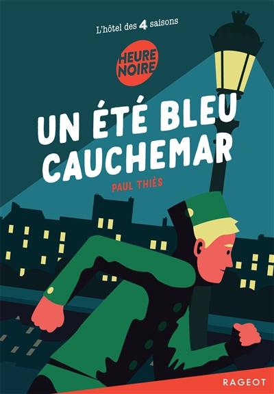 L'hôtel des 4 saisons. Un été bleu cauchemar