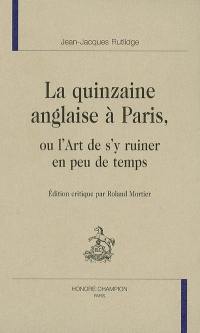 La quinzaine anglaise à Paris ou L'art de s'y ruiner en peu de temps