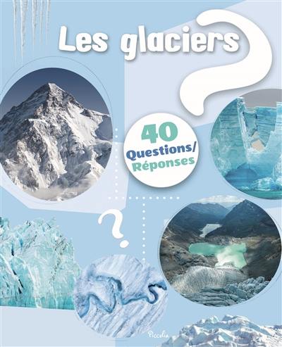 Les glaciers Les glaciers
