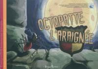 Octopatte l'araignée : histoire imaginée par les élèves d'Annie Brasseur et de Sophie Dock, EF annexée à l'AR ARLON