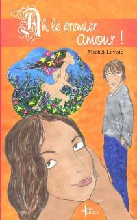 Ah le premier amour !