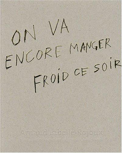 Arnaud Labelle-Rojoux : on va encore manger froid ce soir