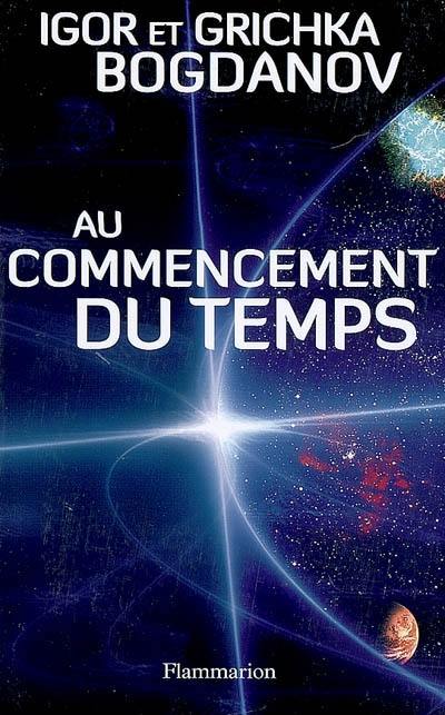 Au commencement du temps Au commencement du temps
