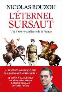L'éternel sursaut : une histoire confiante de la France