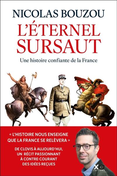 L'éternel sursaut : une histoire confiante de la France