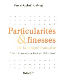 Particularités et finesses de la langue française