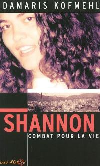 Shannon, combat pour la vie