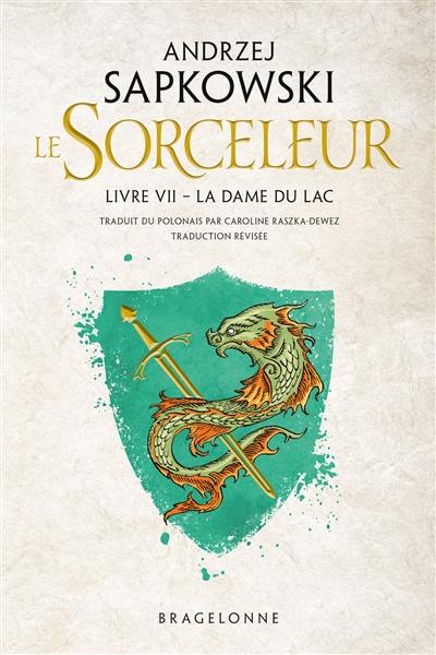Le sorceleur. Vol. 7. La dame du lac. The witcher. Vol. 7. La dame du lac